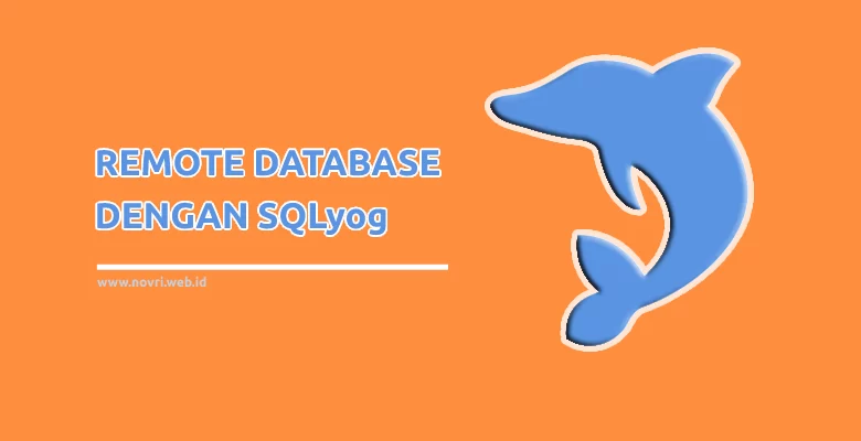 Cara Remote Database Menggunakan SQLyog